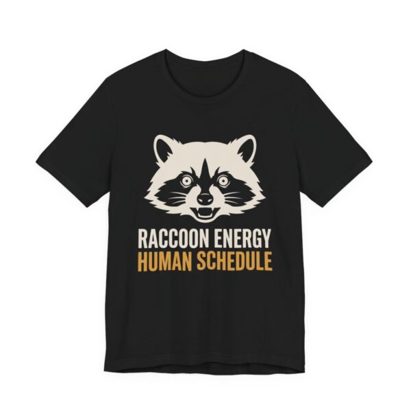 Raccoon Energy Human Schedule Shirt - Funny Raccoon Tee in Black