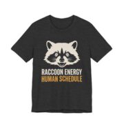Raccoon Energy Human Schedule Shirt - Funny Raccoon Tee in Dark Grey Heather