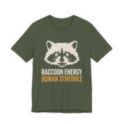 Raccoon Energy Human Schedule Shirt - Funny Raccoon Tee in Military Green