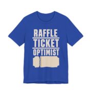 Raffle Ticket Optimist Shirt - Funny Gift Tee in True Royal