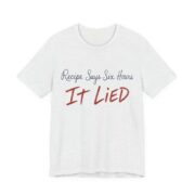 Recipe Says Six Hours. It Lied Shirt - Funny Thanksgiving Tee in Ash