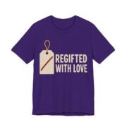 Regifted With Love Shirt - Funny Gift Tee in Team Purple