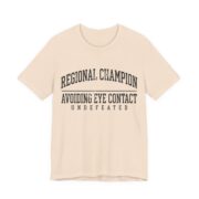 Regional Champion Avoiding Eye Contact Shirt - Introvert Tee in Soft Cream