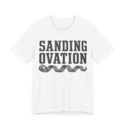 Sanding Ovation Shirt - Funny Woodworking Carpenter Gift in White
