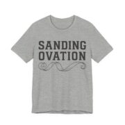 Sanding Ovation Woodworking Tee - Funny Carpenter Gift Shirt in Athletic Heather