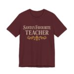 Santa's Favourite Teacher Shirt - Funny Christmas Tee in Maroon