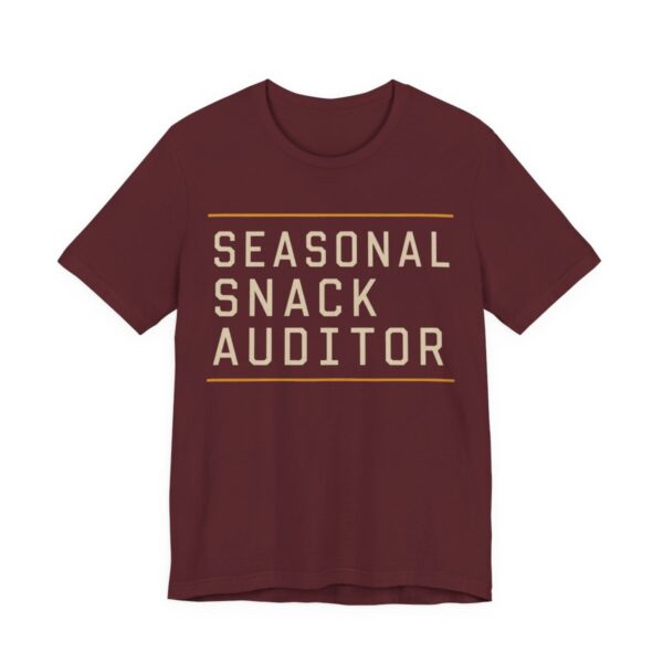 Seasonal Snack Auditor Shirt - Funny Gift Tee in Maroon