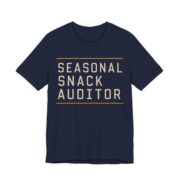 Seasonal Snack Auditor Shirt - Funny Gift Tee in Navy