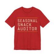 Seasonal Snack Auditor Shirt - Funny Gift Tee in Red