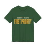 Second Plate, First Priority Shirt - Funny Thanksgiving Tee in Evergreen