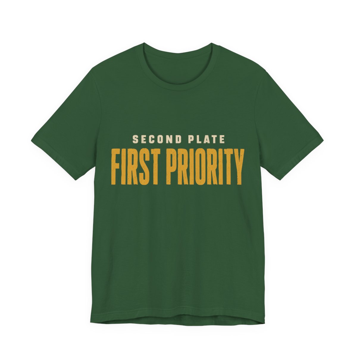 Second Plate, First Priority Shirt - Funny Thanksgiving Tee in Evergreen