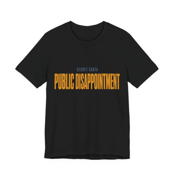 Secret Santa, Public Disappointment Shirt - Funny Gift Tee in Black
