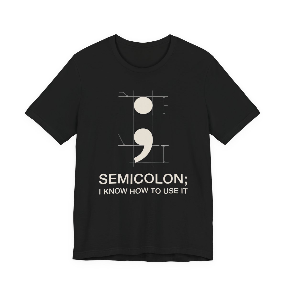 Semicolon I Know How To Use It Shirt - Funny Grammar Tee in Black