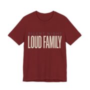 Silent Night, Loud Family Shirt - Funny Christmas Tee in Cardinal