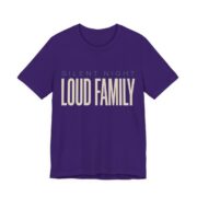 Silent Night, Loud Family Shirt - Funny Christmas Tee in Team Purple