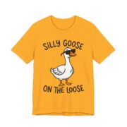 Silly Goose On The Loose Funny T-Shirt in Gold