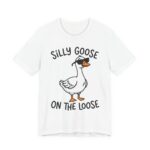 Silly Goose On The Loose Funny T-Shirt in White
