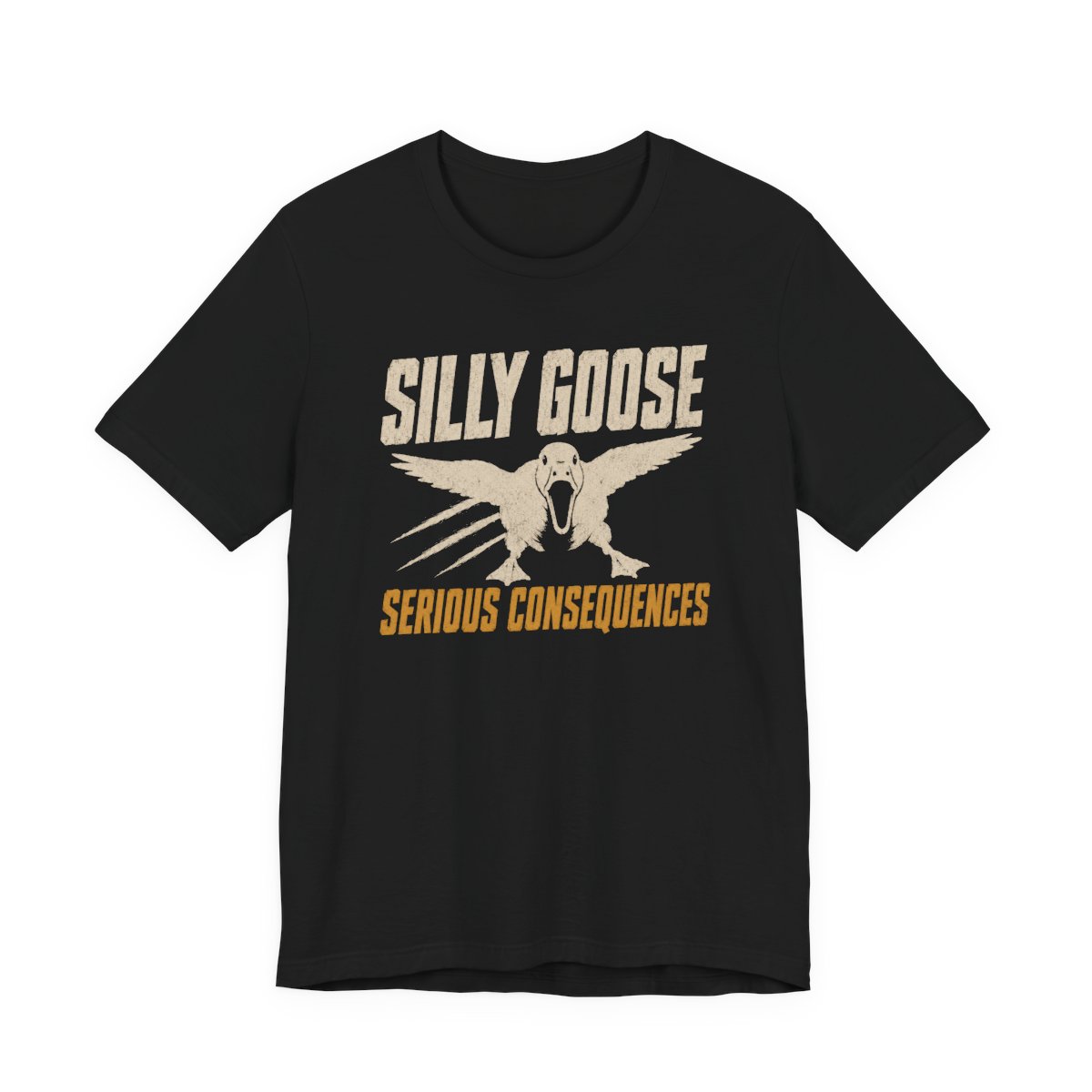 Silly Goose Serious Consequences Shirt - Funny Gift Tee Black Silly Goose Serious Consequences Shirt - Funny Gift Tee in Black