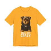 Small But Crazy Yorkie Dog T-Shirt in Gold