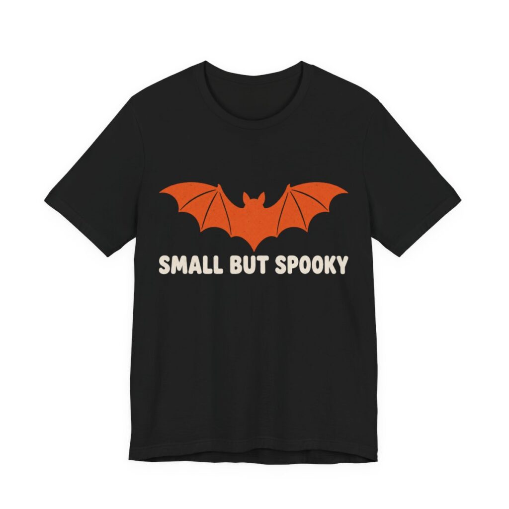 Small But Spooky Shirt - Funny Halloween Tee in Black