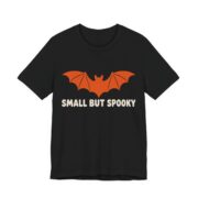 Small But Spooky Shirt - Funny Halloween Tee in Black