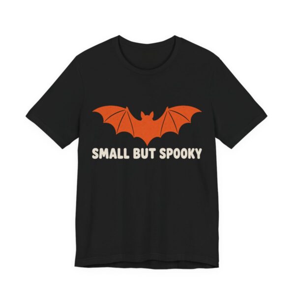 Small But Spooky Shirt - Funny Halloween Tee in Black