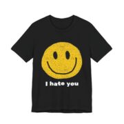 Smiley Face I Hate You Sarcastic T-Shirt in Black