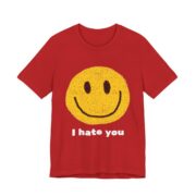 Smiley Face I Hate You Sarcastic T-Shirt in Red