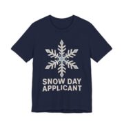 Snow Day Applicant Shirt - Funny Christmas Tee in Navy
