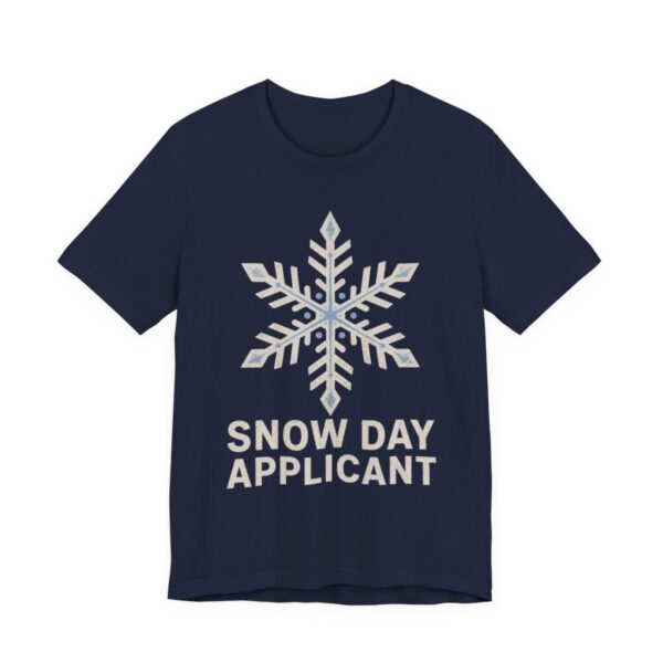 Snow Day Applicant Shirt - Funny Christmas Tee in Navy
