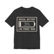 Social Battery Low Power Mode Shirt - Funny Introvert Tee in Dark Grey Heather