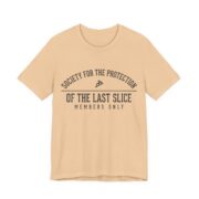 Society For The Protection Of The Last Slice Shirt - Pizza Tee in Sand Dune