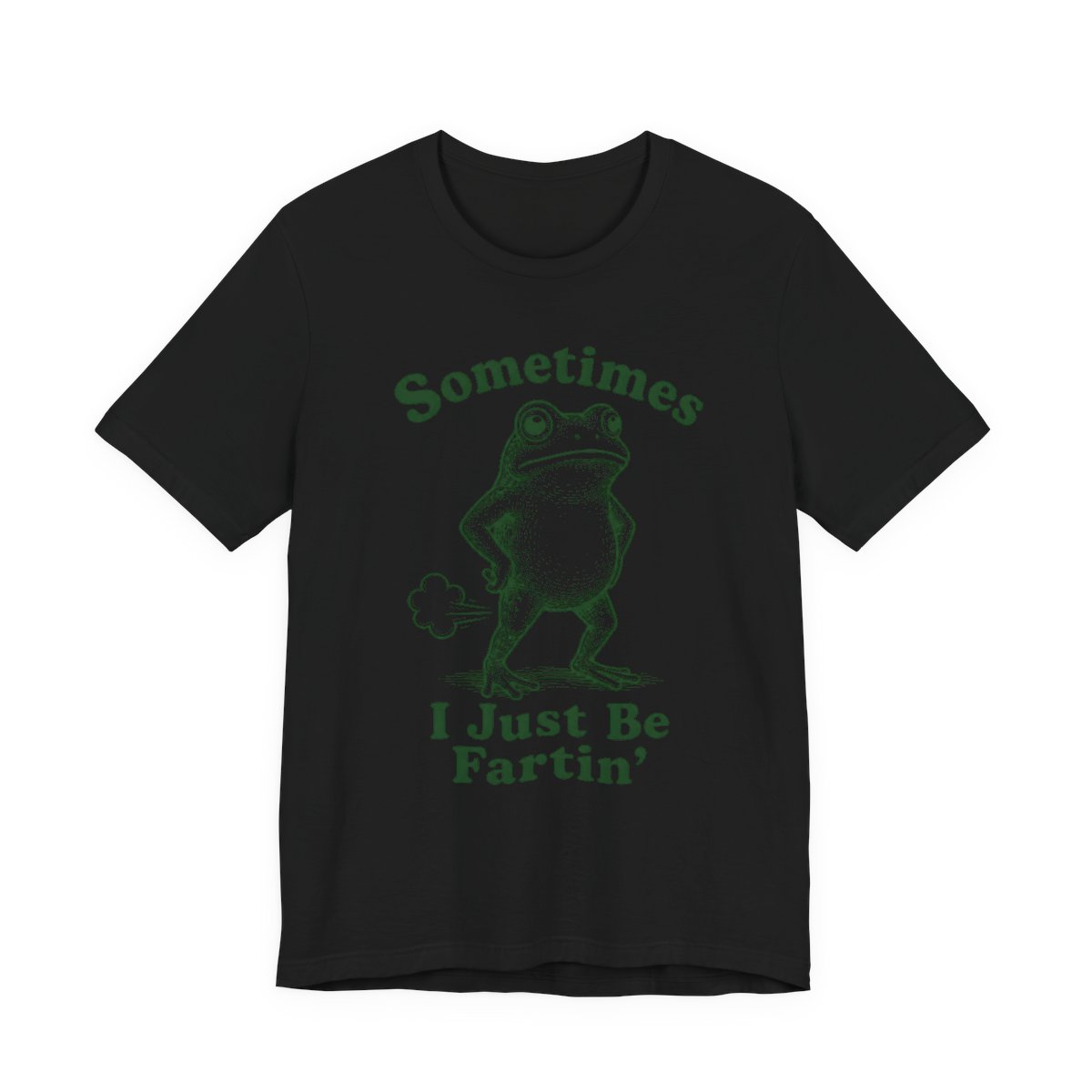 Sometimes I Just Be Fartin Funny Frog T-Shirt in Black