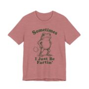 Sometimes I Just Be Fartin Funny Frog T-Shirt in Heather Mauve