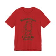 Sometimes I Just Be Fartin Funny Frog T-Shirt in Red