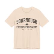 Sourdough Preservation Society Shirt - Funny Bread Baker Gift in Soft Cream