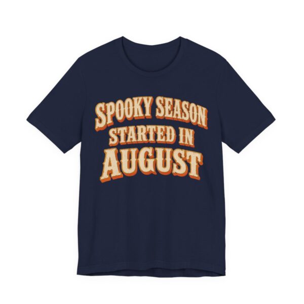 Spooky Season Started In August Shirt - Funny Halloween Tee in Navy