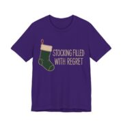Stocking Filled With Regret Shirt - Funny Christmas Tee in Team Purple