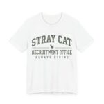 Stray Cat Recruitment Office Shirt - Funny Cat Lover Gift in White