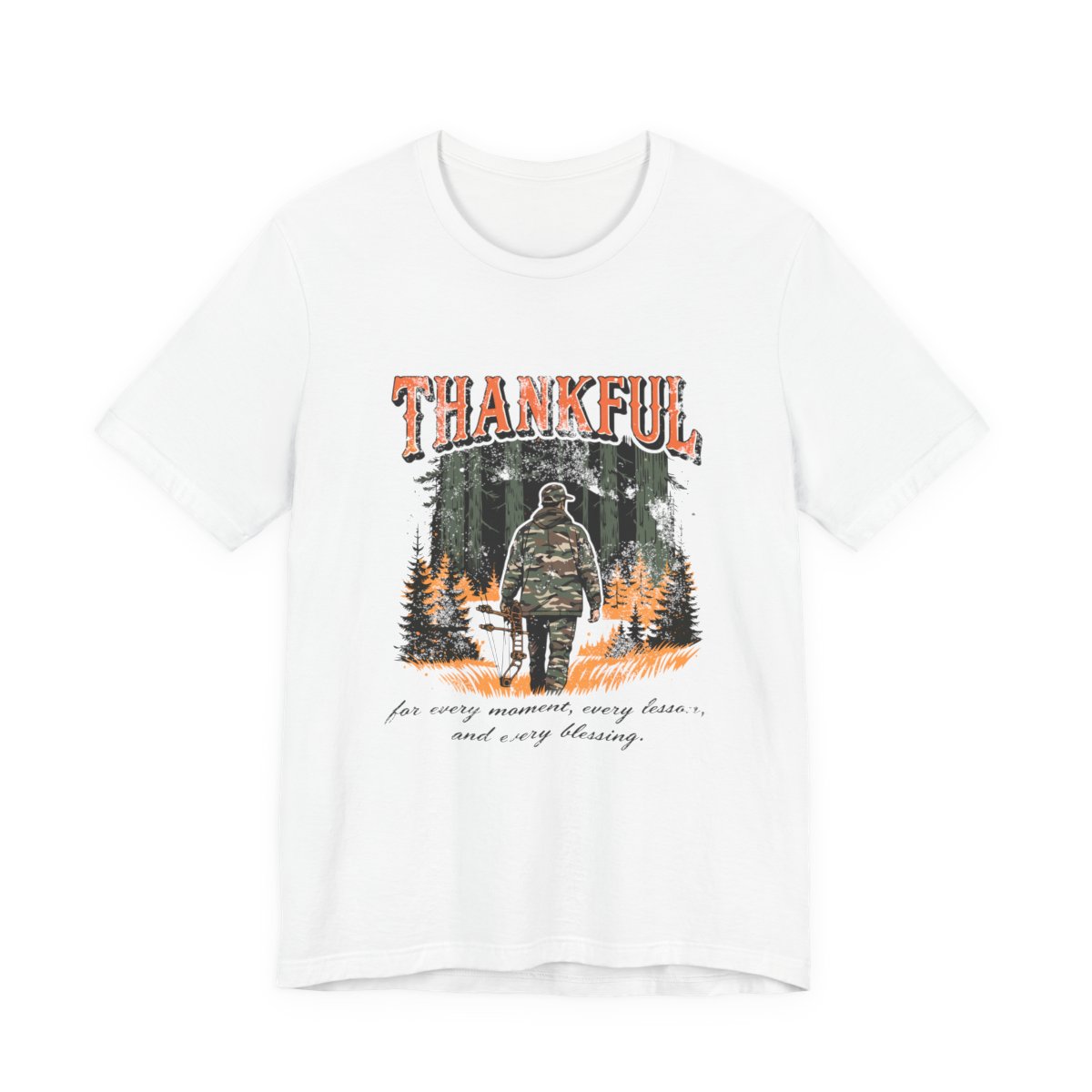 Thankful For Every Moment Hunting T-Shirt in White