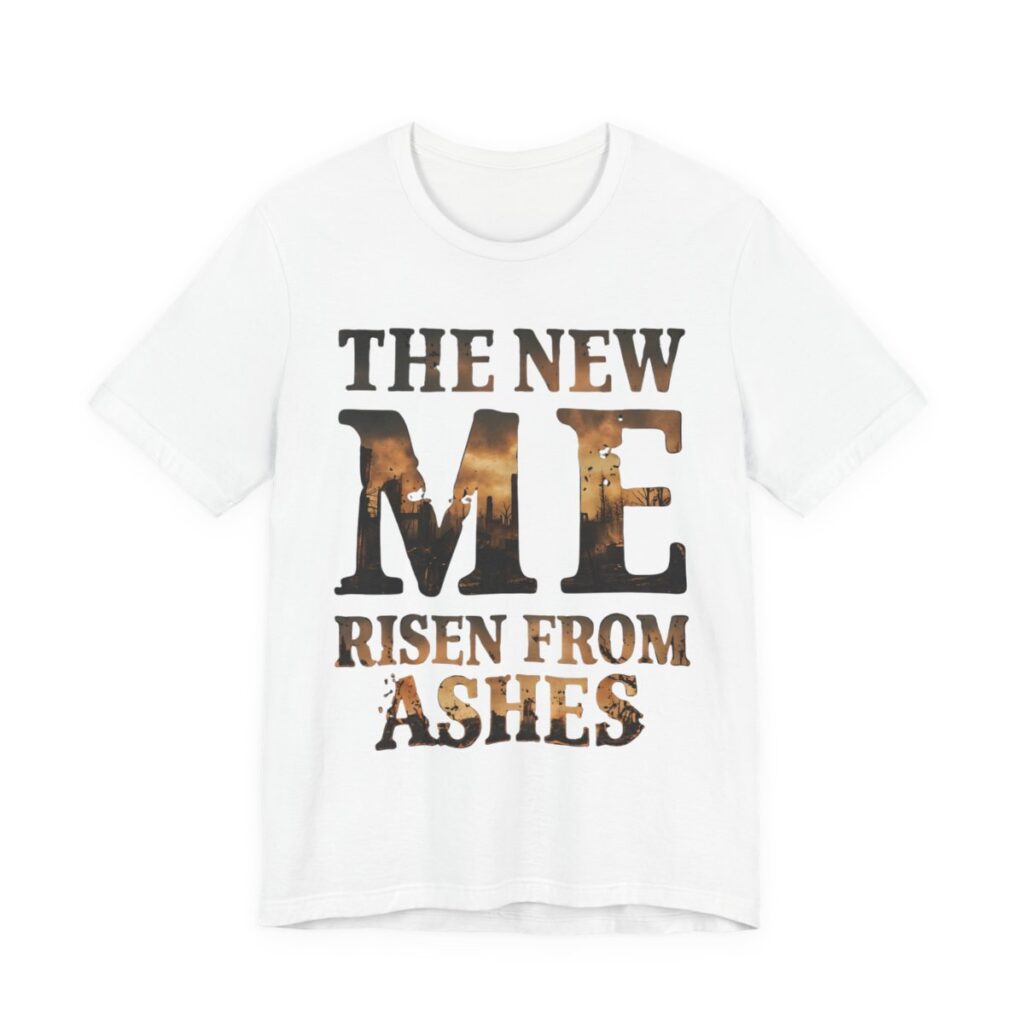 The New Me Risen From Ashes T-Shirt in White