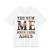 The New Me Risen From Ashes T-Shirt in White