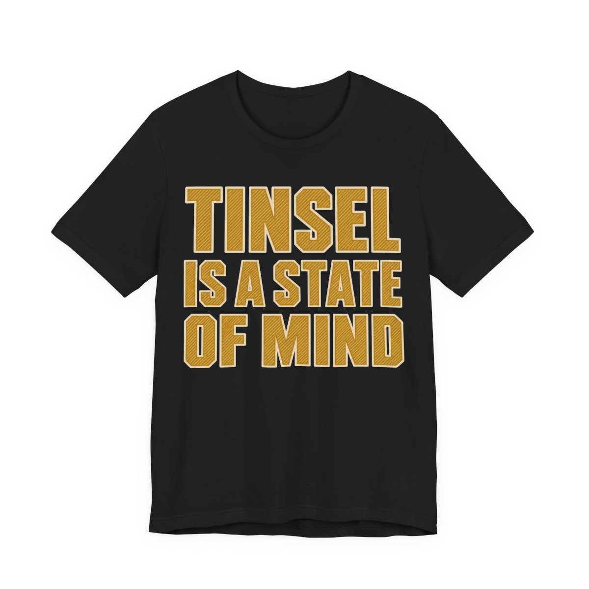 Tinsel Is A State Of Mind Shirt - Funny Christmas Tee in Black