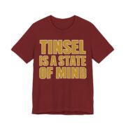 Tinsel Is A State Of Mind Shirt - Funny Christmas Tee in Cardinal