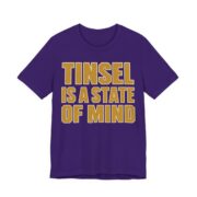 Tinsel Is A State Of Mind Shirt - Funny Christmas Tee in Team Purple