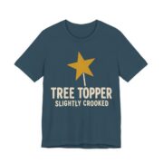 Tree Topper, Slightly Crooked Shirt - Funny Christmas Tee in Deep Teal