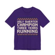 Ugly Sweater Champion, Three Years Running Shirt - Funny Christmas Tee in Team Purple