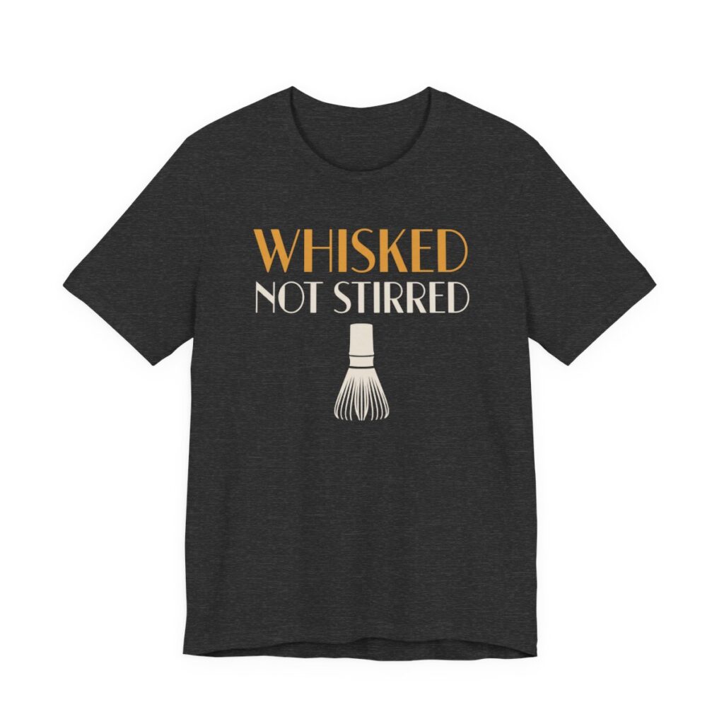 Whisked Not Stirred Shirt - Funny Graphic Tee in Dark Grey Heather