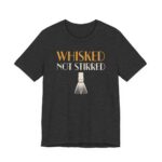 Whisked Not Stirred Shirt - Funny Graphic Tee in Dark Grey Heather