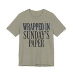 Wrapped In Sunday's Paper Shirt - Funny Gift Tee in Heather Stone